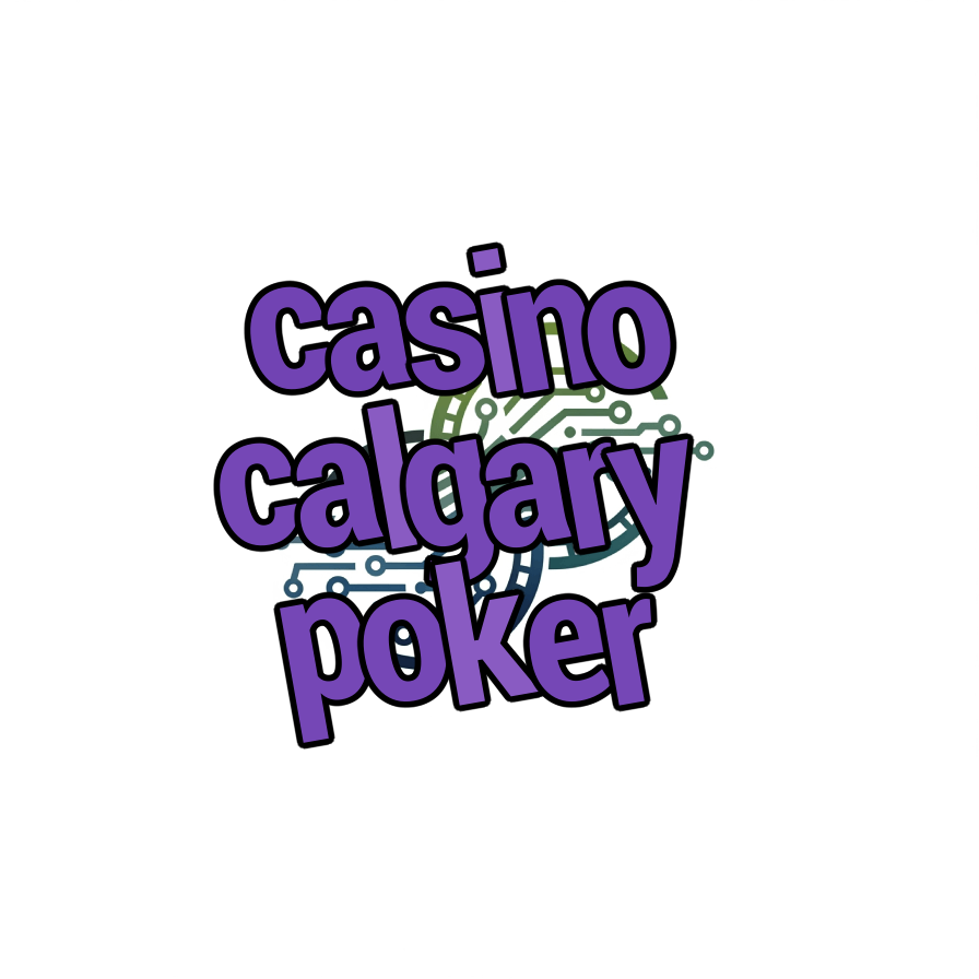 casino calgary poker